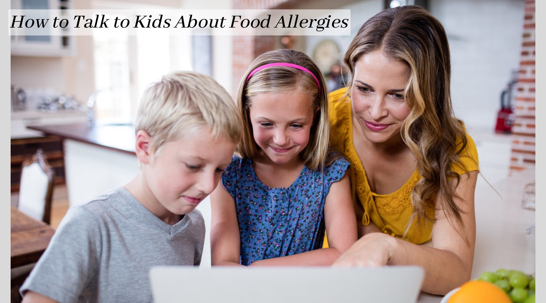 How to Talk to Kids About Food Allergies | AllergySmart - Green